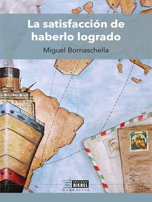 cover image of La satisfacción de haberlo logrado